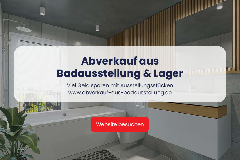 Abverkauf aus Badaustellung